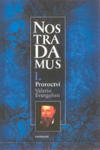 Kniha Nostradamus I Valerio Evangelisti