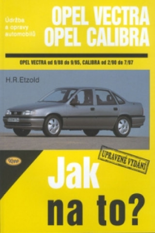 Könyv Opel Vectra od 9/88 do 9/95, Opel Calibra od 2/90 do 7/97 Amitai Etzioni