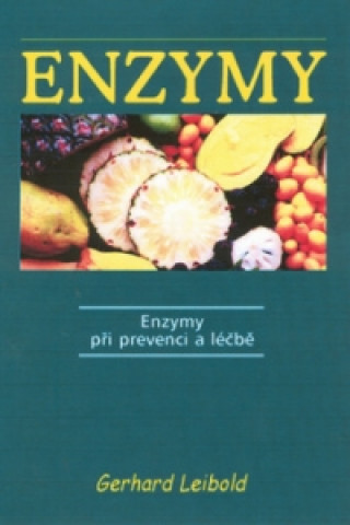 Carte Enzymy při prevenci a léčbě Gerhard Leibold