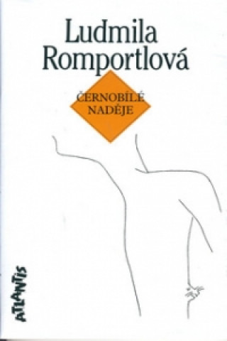 Book Černobílé naděje Ludmila Romportlová