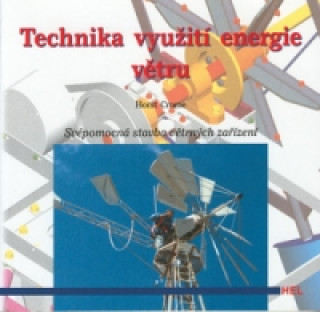 Book Technika využití energie větru Horst Crome