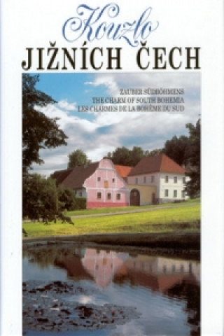 Книга Kouzlo Jižních Čech Zdeňka Flašková