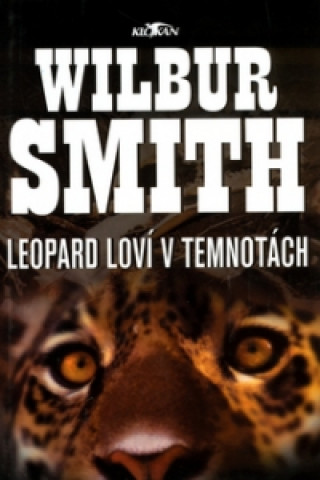 Könyv Leopard loví v temnotách Wilbur Smith