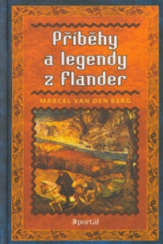 Kniha Příběhy a legendy z Flander Marcel Berg