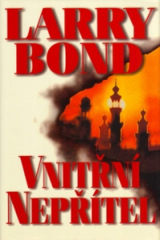 Книга Vnitřní nepřítel Larry Bond
