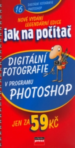 Könyv Digitální fotografie v programu Photoshop Pavel Roubal