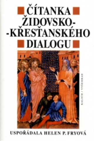 Książka Čítanka židovsko-křesťanského dialogu Helen P. Fryová
