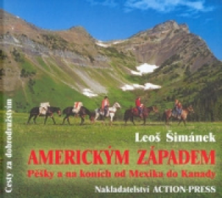 Książka Americkým Západem Leoš Šimánek