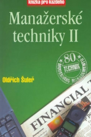 Kniha Manažerské techniky II Oldřich Šuleř