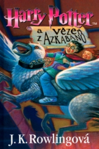 Könyv Harry Potter a Vězeň z Azkabanu Joanne Kathleen Rowling