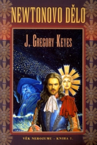 Kniha Newtonovo dělo Gregory J. Keyes
