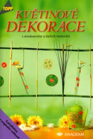 Книга Květinové dekorace z windowcolor a dalších materiálů collegium