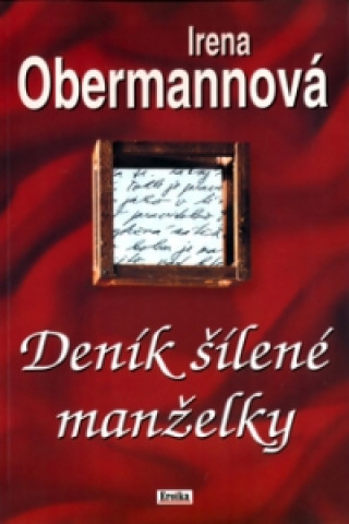 Kniha Deník šílené manželky Irena Obermannová