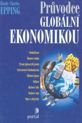 Kniha Průvodce globální ekonomikou Randy Charles Epping