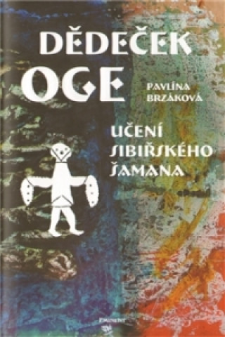 Könyv Dědeček Oge Pavlína Brzáková