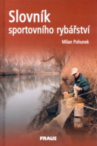 Książka Slovník sportovního rybářství Milan Pohunek