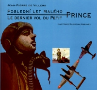 Kniha Poslední let Malého Prince Willers Jean-Pierre de