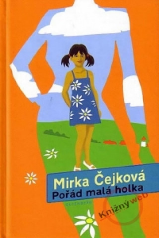 Könyv Pořád malá holka Mirka Čejková