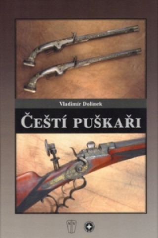 Knjiga Čeští puškaři Dolínek Vladimír