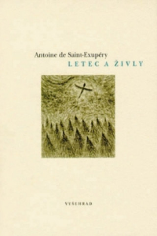 Kniha Letec a živly Antoine de Saint-Exupéry
