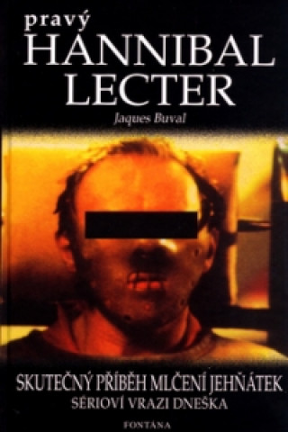 Kniha Pravý Hannibal Lecter Jaques Buval