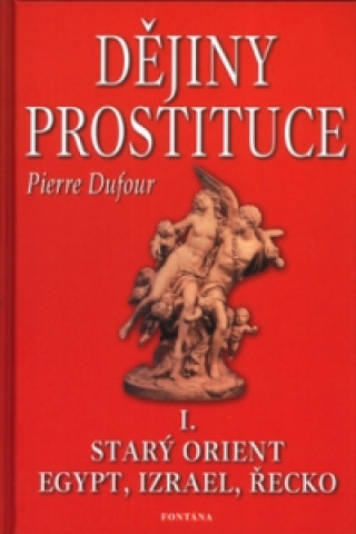 Book Dějiny prostituce I. Pierre Dufour