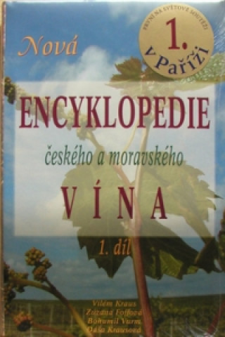 Book Nová encyklopedie českého a moravského vína 1.díl Vilém Kraus