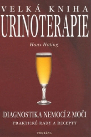 Kniha Velká kniha Urinoterapie Hans Höting
