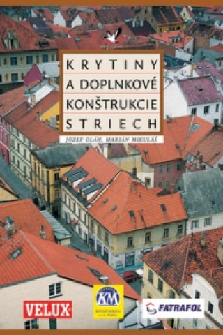 Book Krytiny a doplnkové konštrukcie striech Jozef Oláh