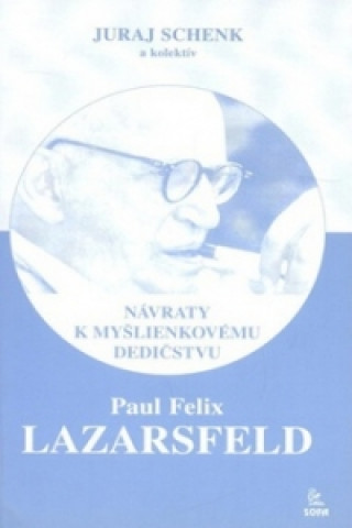 Kniha Paul Felix Lazarsfeld Juraj Schenk
