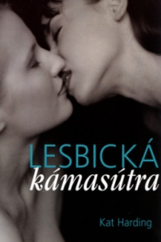 Könyv Lesbická kámasútra Kat Harding