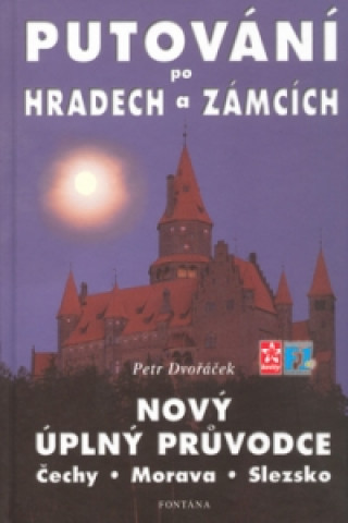 Kniha Putování po hradech a zámcích Petr Dvořáček