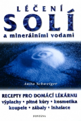 Kniha Léčení solí a minerálními vodami Anita Schweiger