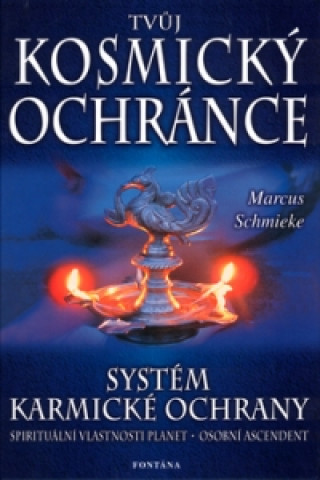 Kniha Tvůj kosmický ochránce Marcus Schmieke