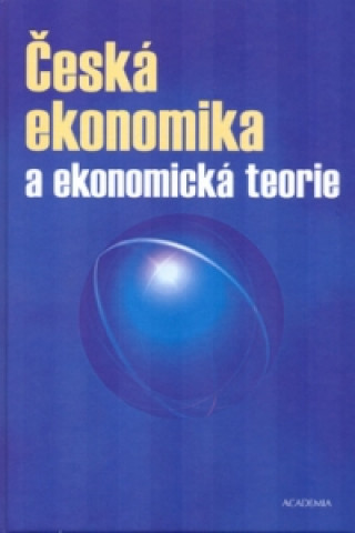 Kniha Česká ekonomika a ekonomická teorie + CD Milan Žák