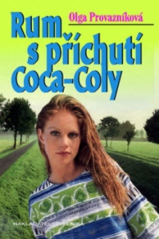 Книга Rum s příchutí Coca-Coly Olga Provazníková