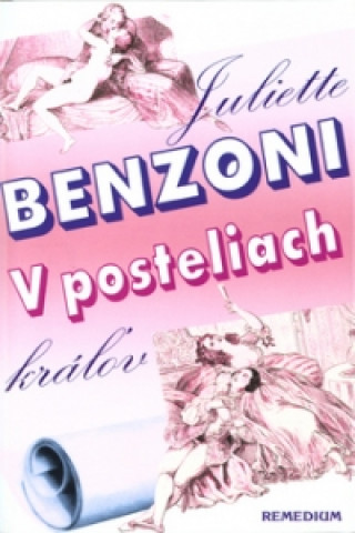 Kniha V posteliach kráľov Juliette Benzoni