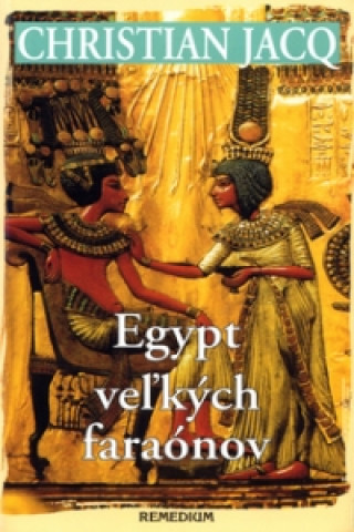 Book Egypt veľkých faraónov Christian Jacq