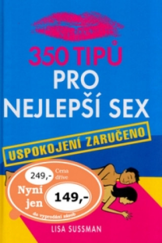 Kniha 350 tipů pro nejlepší sex Lisa Sussmanová