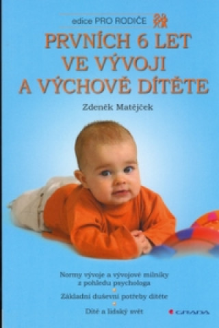Book Prvních 6 let ve vývoji a výchově dítěte Zdeněk Matějček