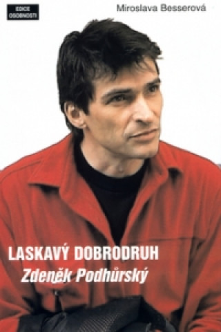 Kniha Laskavý dobrodruh Miroslava Besserová