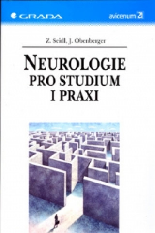 Carte Neurologie pro studium i praxi Zdeněk Seidl