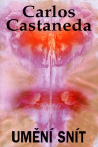 Könyv Umění snít Carlos Castaneda