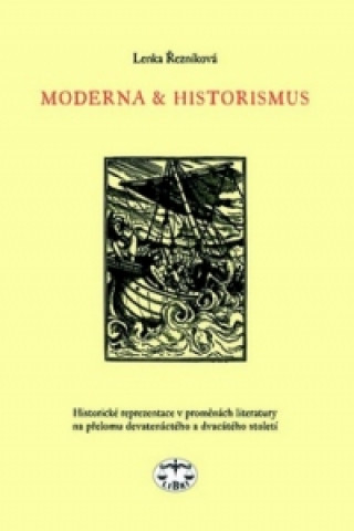 Kniha Moderna a historismus Lenka Řezníková