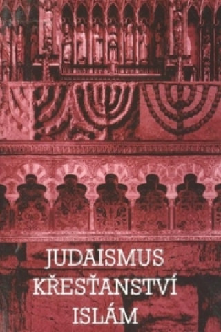 Carte Judaismus Křesťanství Islám Helena Pavlincová