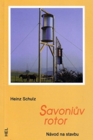Kniha Savoniův rotor Heinz Schulz