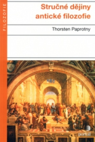 Książka Stručné dějiny antické filozofie Thorsten Paprotny