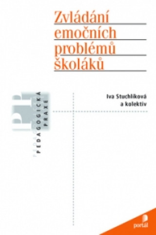 Kniha Zvládání emočních problémů školáků Iva Stuchlíková