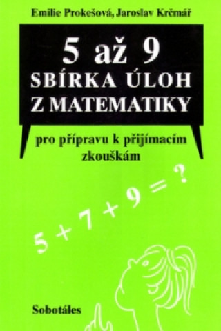 Knjiga 5 až 9 sbírka úloh z matematiky Emílie Prokešová