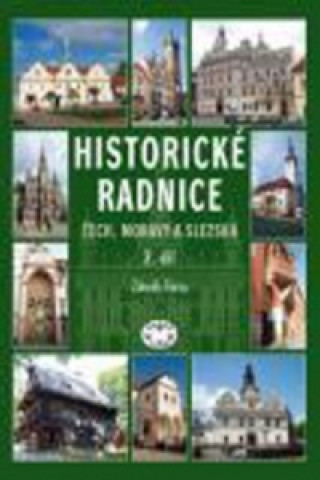 Kniha Historické radnice Čech, Moravy a Slezska 2. díl Zdeněk Fišera